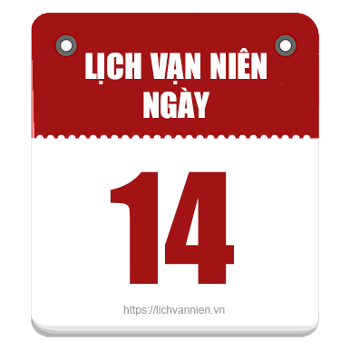 Lịch vạn niên ngày 14