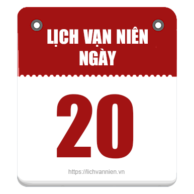 Lịch vạn niên ngày 20
