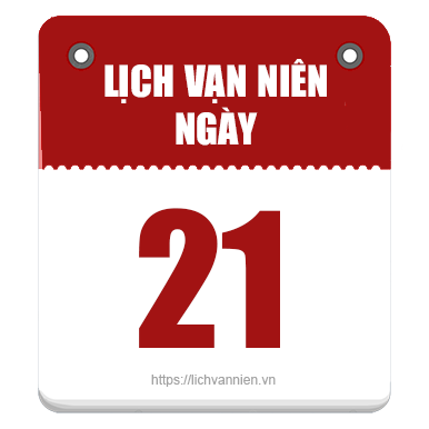 Lịch vạn niên ngày 21