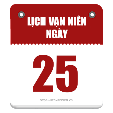 Lịch vạn niên ngày 25