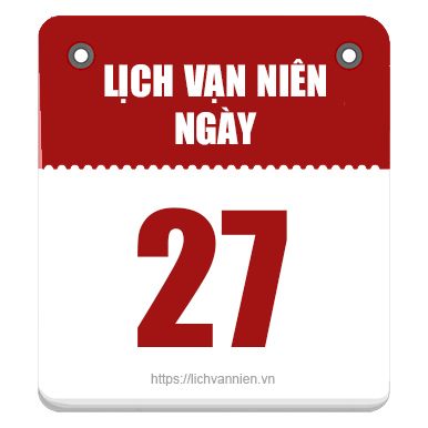 Lịch vạn niên ngày 27