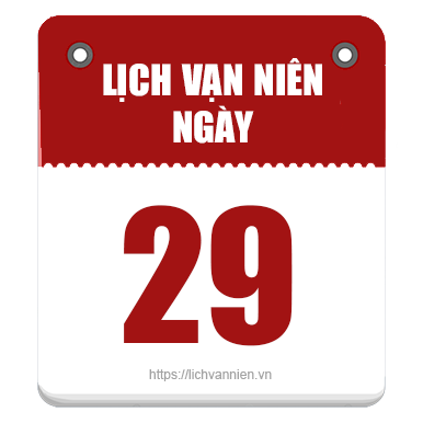 Lịch vạn niên ngày 29