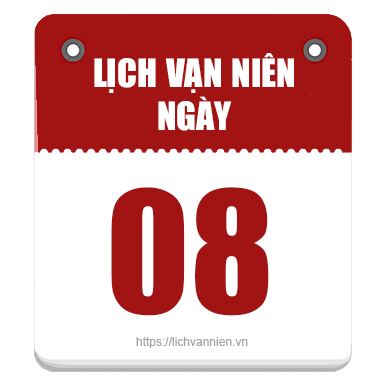 Lịch vạn niên ngày 8